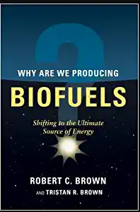 Why are We Producing Biofuels?